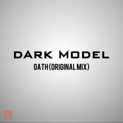 Dark Model - Oath (Original Mix)
